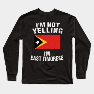I'm Not Yelling I'm Timorse Long Sleeve T-Shirt